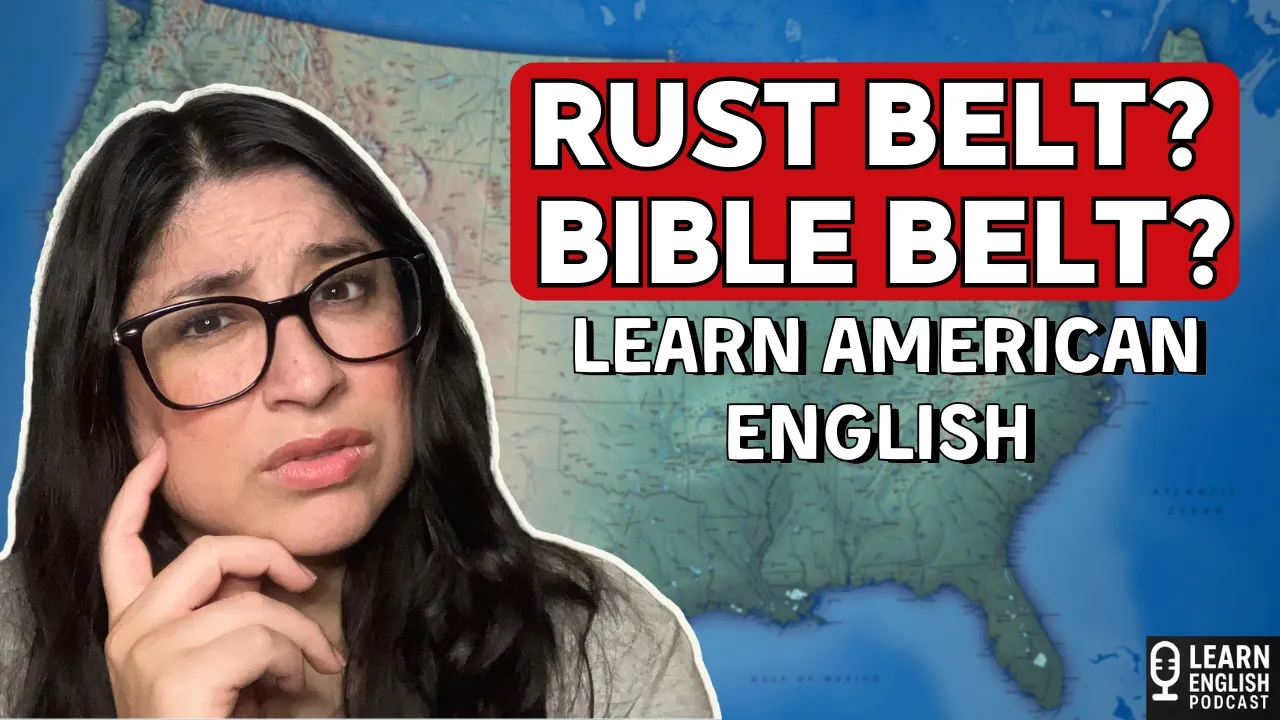 Rust Belt, Sun Belt & Bible Belt Explained | Learn US Regions in English