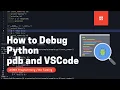 Debug Python with pdb console and VSCode - ASMR Programming