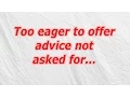 Too eager to offer advice not asked for CodyCross Crossword Answer