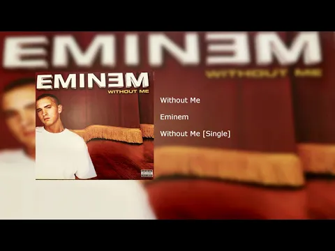 Download MP3 Eminem - Without Me
