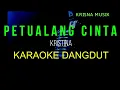 PETUALANG CINTA KARAOKE DANGDUT ORIGINAL KRISTINA HD AUDIO JERNIH