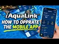 How to operate the iAquaLink App
