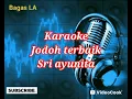 Download Lagu JODOH TERBAIK KARAOKE | SRI AYUNITA