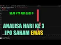 Download Lagu Analisa har ke 3 IPO saham EMAS ? apakah saatnya ARA lagi ??