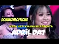 Lagu APRIL DA7 | MATA HATI X MANA KU PERCAYA | FULL SO 