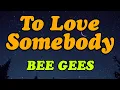 Download Lagu BEE GEES - TO LOVE SOMEBODY - THE BEST OF 80'S90'S LOVE SONG MUSIC/cover #music #love #song 