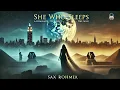 Download Lagu She Who Sleeps 🌙 | Mysterious Adventure by Sax Rohmer 🕵️‍♂️