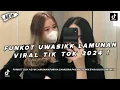 DJ FUNKOT UWASIKK V2 LAMUNAN, PINDHA SAMUDRA PASANG VIRAL TIKTOK