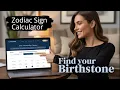 Astrology Made Easy The Ultimate Free Zodiac and Birthstone Calculator