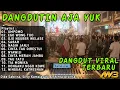 DANGDUTIN AJA YUK TERBARU 2025 - UMPOMO , EGO WONG TUO , OJO NGUBER WELASE