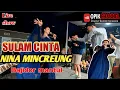 NINA MINCREUNG -SULAM CINTA VIRAL DI TIKTOK YANG NONTON SAMPAI MEMBLUDAK#OPIKCHANNEL