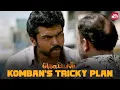 Download Lagu Karthi's mastermind | Komban | Rajkiran | Thambi Ramaiah | Karunas | Full movie on Sun NXT