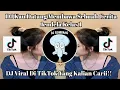 Download Lagu DJ KAU DATANG MEMBAWA SEBUAH CERITA  JENDELA KELAS 1 VIRAL DITIKTOK YANG KALIAN CARII NIHH!!!