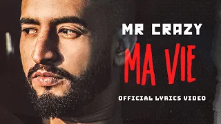 MR CRAZY MA VIE Lyrics Music Video 2022 مستر كريزي مافي  MR CRAZY MA VIE Lyrics Music Video 2022 مستر كريزي مافي