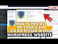 LIVE How to protect wp-config php in your WordPress site via wp plugin