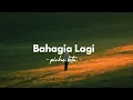 Lagu Bahagia Lagi - Piche Kota (Speed Up + Reverb) Tiktok Version