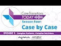Case by Case Complex Patients Complex Decisions