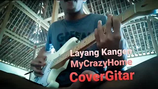 layang kangen mycrazyhome gitar cover 