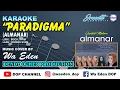 Download Lagu KARAOKE PARADIGMA - ALMANAR │ CREATED BY DOP #27