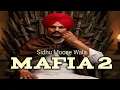 Lagu Mafia 2 ( Full Song ) Sidhu Moose Wala | Orginal Voice | New Punjabi song 2026