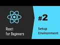 React Js environment setup React tutorial for beginners 2024