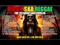 Lagu Top Hits Spotify Indonesia 2026 Full Album Reggae 🎧🔥 Kumpulan Musik Cover SKA REGGAE Terbaru 2026