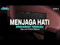 Download Lagu DJ MENJAGA HATI BREAKBEAT TERBARU 2025
