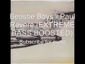 Beastie Boys - Paul Revere  (Bass Boosted)