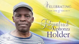 Celebration of Life  -   FITZPATRICK  ALPHONZA  HOLDER