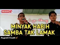 MINYAK HABIH SAMBA TAK LAMAK