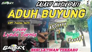 Download GALAXY MUSIK - ADUH BUYUNG - DANGDUT LATIAN MP3