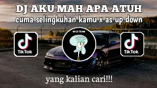 Download dj aku mah apa atuh cuma selingkuhan kamu x as up down | viral tiktok terbaru 2024 MP3