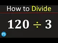120 divided by 3 120 3 Divide 120 by 3