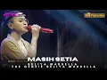 Lagu MASIH SETIA  - SELIYA MARSELLA || THE GEN ZIE OF PANTURA SELIYA MARSELLA