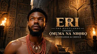 ERI EPISODE 3: ỌMỤMA NA NHỌRỌ (Knowledge & Choice) | Akwụkwọ Na-atọ Ụtọ
