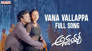 vana vallappa full song annayya movie chiranjeevi soundarya mani sharma aditya music telugu