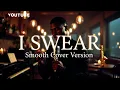 🎷 I Swear – All-4-One | Smooth Saxophone Cover | Relaxing Instrumental Music