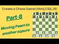 Create Chess game using HTML CSS Javascript Tutorial in hindi Part-8 Moving Pawn