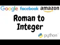 Roman to Integer google technical interview question python leetcode 13
