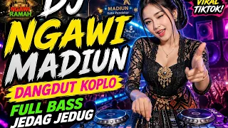 dj dangdut koplo ngawi madiun full bass jedag jedug viral tiktok 2026