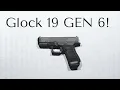 Glock 19 Gen 6 Just Released