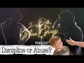 Discipline or Abuse Unpacking Parental Punishment - A Last of the Nice Guys Special Episode
