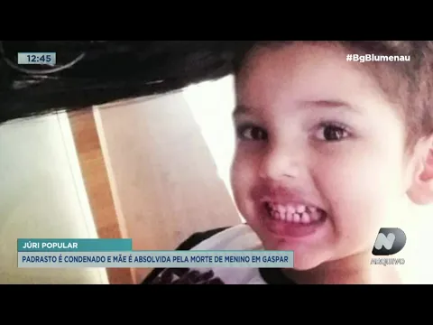 Padrasto é condenado e mãe é absolvida pela morte de menino de três ano em Gaspar