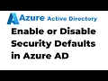 29 How to Enable or Disable Security Defaults in Azure Active Directory