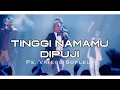 Download Lagu Tinggi NamaMu dipuji ( JPCC Worship ) by Ps. Vriego Soplely feat GSJS Worship, Surabaya