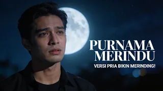 purnama merindu versi pria bikin merinding cover paling menyentuh 