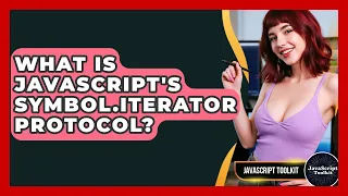 What Is JavaScript s Symbol iterator Protocol - JavaScript Toolkit