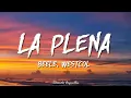 Beéle, Westcol, Ovy On The Drums - LA PLENA (W Sound 05) (Letra/Lyrics)