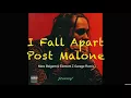 Lagu Post Malone - I Fall Apart (Marc Baigent \u0026 Element Z Garage Remix)