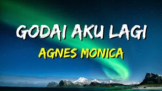 Download Agnes Monica - Godai Aku Lagi (Lirik) MP3